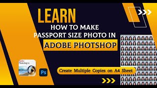 How to make Passport Size photo in Adobe Photoshop  Create multiple copies on A4 Sheet  2024 [upl. by Idell59]