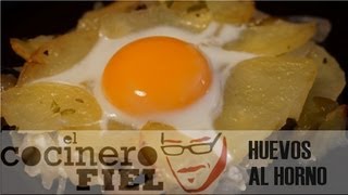 EL COCINERO FIEL 443 HUEVOS AL HORNO [upl. by Llehsyar]