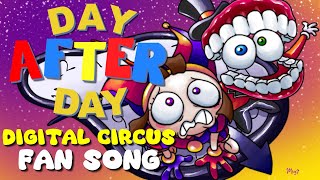 DAY AFTER DAY by RecD  Amazing Digital Circus FAN SONG WITH LYRICS [upl. by Tobias892]