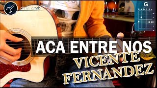 Cómo tocar quotAcá Entre Nosquot de Vicente Fernández en guitarra acústica HD Tutorial  Christianvib [upl. by Nassah]