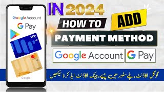 How to Add Payment Method in Your Google Account 2024  Play Store  Google e mail  Google ads word [upl. by Aoht]