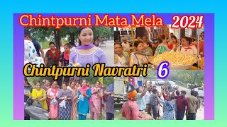 Chintpurni Mata mela 2024 🔥🔥 Chintpurni Navratri 6 🔥🔥 omvlog hoshiarpur [upl. by Kalam]