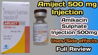 Amiject 500 Injection  Amikacin 500mg Injection Uses In Hindi [upl. by Eyot219]