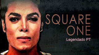 Michael Jackson  Square One  Legendado PT [upl. by Atinej20]