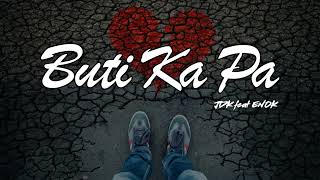 Buti Ka Pa  JDK feat ENOK 420 Music KL Beats [upl. by Zelten166]