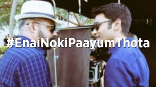 Enai Noki Paayum Thota‬  First Day Shoot  Dhanush  Gautham Vasudev Menon [upl. by Peskoff532]