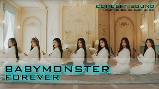 🔈BABYMONSTER  FOREVER 🎧 CONCERTSOUND [upl. by Atinreb]