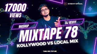 Mixtape 78  Kollywood Vs Local Hits  2Ks Reggaeton Beats Mix  Tamil Non Stop Mix  Dj Revvy [upl. by Georgianna]