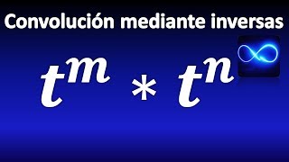 296 CONVOLUCIÓN de funciones usando transformada inversa de Laplace [upl. by Seta]