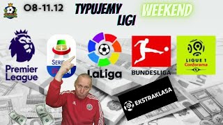 081112  TYPUJEMY NAJLEPSZE LIGI EKSTRAKLASA  PREMIER LEAGUE  LA LIGA TYPY BUKMACHERSKIE [upl. by Nahtnamas674]