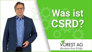 CSRD – was ist das und welche Unternehmen sind ab wann betroffen [upl. by Blair167]