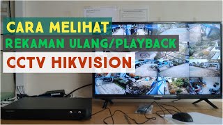 CARA MELIHAT REKAMAN ULANG CCTV HIKVISION LENGKAP [upl. by Yllak]