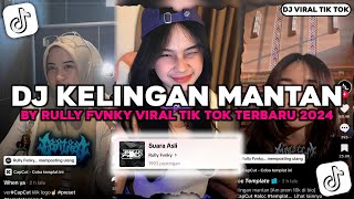 DJ KELINGAN MANTAN BY RULLY FVNKY MAS PANGAPURANE KANGGO AWAKKU VIRAL TIK TOK TERBARU [upl. by Hanahsuar236]