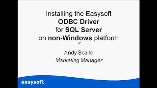 Installing the Easysoft Limited SQL Server ODBC Driver on a nonWindows platform [upl. by Ahsiuqal]