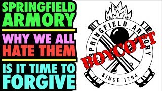 Springfield Armory Why we HATE them Time to FORGIVE them [upl. by Aicnatsnoc337]