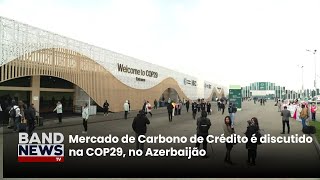 Crédito de Carbono é discutido no mundo  BandNews TV [upl. by Quiteris]