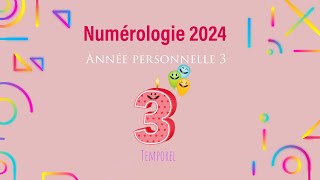 Numérologie 2024 Année personnelle 3 [upl. by Zaraf887]