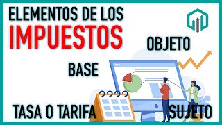 ELEMENTOS DE LOS IMPUESTOS  FISCAL BÁSICO  CURSO DE DERECHO TRIBUTARIO [upl. by Felton]