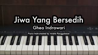 Jiwa Yang Bersedih  Ghea Indrawari  Piano Karaoke by Andre Panggabean [upl. by Midan]