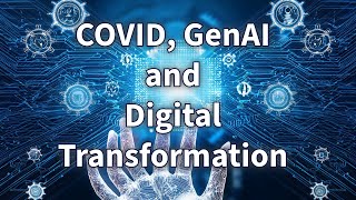 COVID GenAI and Digital Transformation in Healthcare 224 [upl. by Aicxela157]