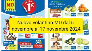 nuovo volantino MD dal 5 novembre al 17 novembre 2024volantino MD [upl. by Burnaby]