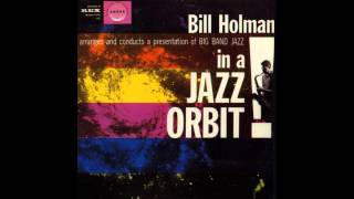 Bill Holman  Theme and Variations 2 [upl. by Janiuszck118]