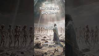 The Valley of Dry Bones [upl. by Aseiram]