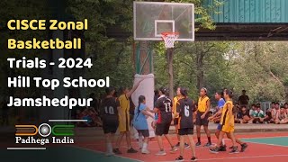 CISCE Zonal Basketball Trials 2024  Hill Top School Jamshedpur [upl. by Ahsad473]