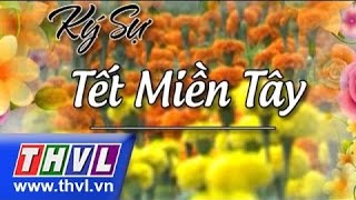 THVL  Ký sự Tết miền Tây  Tập 1 Chợ Tết miền sông nước [upl. by Jacintha]