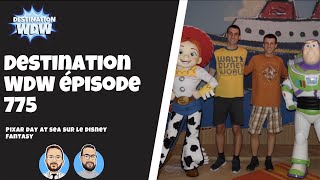 Destination WDW épisode 775 Pixar Day at Sea sur le Disney Fantasy [upl. by Wier]