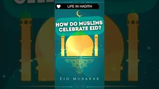 How Do Muslims Celebrate Eid [upl. by Sylas]