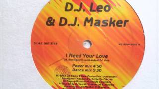 DJ Leo amp DJ Masker  I Need Your Love [upl. by Pierrette]