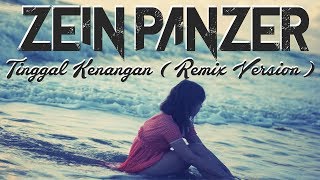 Zein Panzer  Remix Tinggal Kenangan Hip  Hop Ambon  Remix Version [upl. by Shaum669]