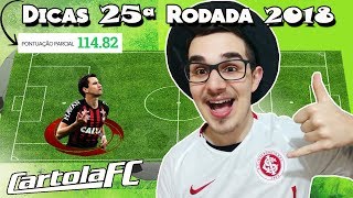 DICAS 25 RODADA  CARTOLA FC 2018 [upl. by Stedman364]