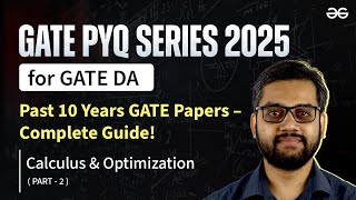 GATE 2025 Data Science amp AI  Calculus amp Optimization Practice  PYQs Part 2  GfG GATE [upl. by Ahsatak330]