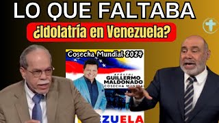 😲¿Idolatría a Maldonado en Venezuela  Cosecha Mundial 2024  Dr Miguel Núñez Sugel Michelen [upl. by Thomasin320]