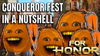 Conqueror Fest In A Nutshell For Honor [upl. by Dorise]