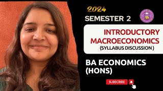 Introductory Macroeconomics Sem 2 Syllabus Updated 2024  BAHons Economics baeconomics [upl. by Griffis]