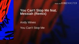 Andy Mineo  You Cant Stop Me FT Messiah REMIX [upl. by Arok]