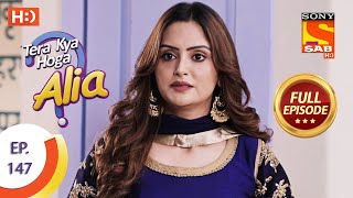 Tera Kya Hoga Alia  Ep 147  Full Episode  18th March 2020 [upl. by Pattison]