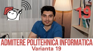 Admitere Informatica UPB 2021  Varianta 19 [upl. by Clemence]