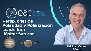 Reflexiones de Polaridad y Polarización con la cuadratura Júpiter Saturno [upl. by Anelam]