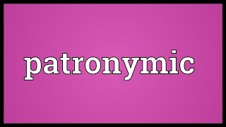 Patronymic Meaning [upl. by Teriann]