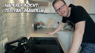 Haderer kocht Teriyaki Mandeln [upl. by Airet]