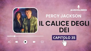 Percy Jackson IL CALICE DEGLI DEI volume 6 Audiolibro  Capitolo 35 [upl. by Adalheid]