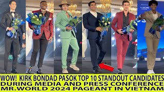 WOW TOP 10 STANDOUT CANDIDATES DURING MEDIA amp PRESS CONFERENCE MR WORLD 2024 IN VIETNAM [upl. by Atilrep]