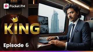 King  Episode 6  நானே ராஜாநானே மந்திரி  Naane Raja Naane Mandhiri  Pocket FM [upl. by Reviel]