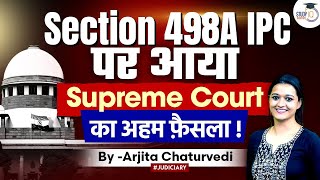 Section 498A IPC  Section 498A IPC Misuse  Section 498A IPC Supreme Court Judgements [upl. by Foster]