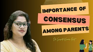 Importance of consensus among parent [upl. by Nivrag199]