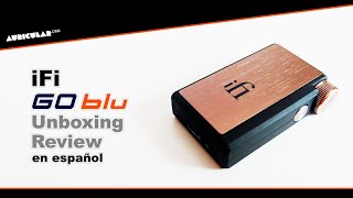 iFi Go Blu  Unboxing y Review en español  pequeño pero matón [upl. by Akel]